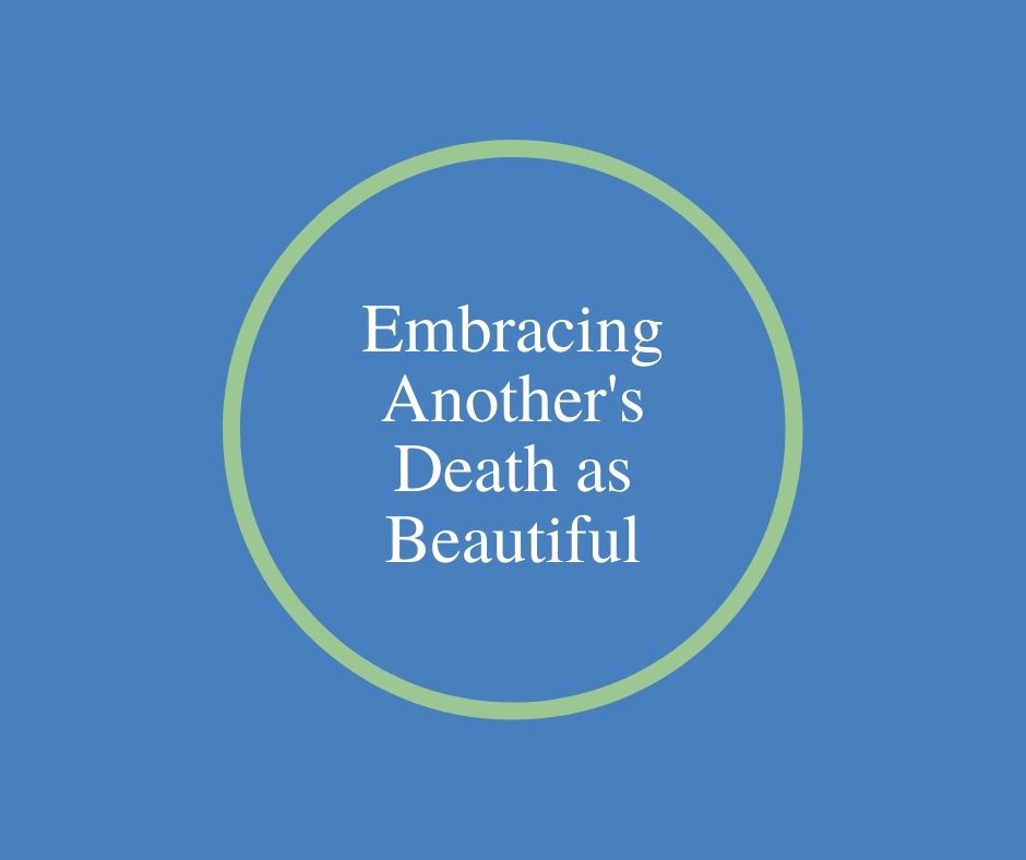 Embracing Another's Death as Beautiful – BK Books