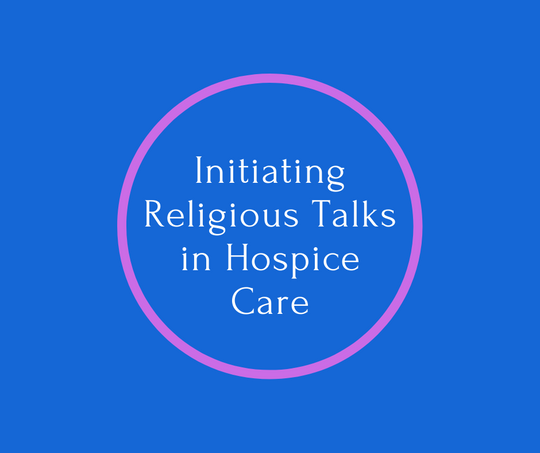 Initiating Religious Talks in Hospice Care