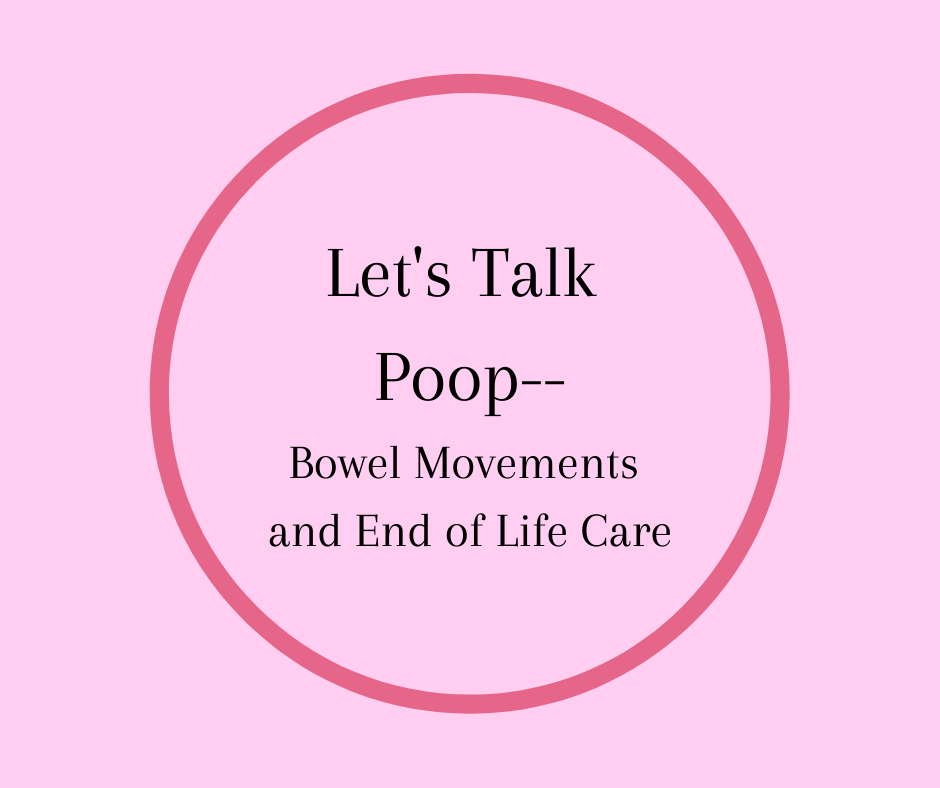 Let's Talk Poop--Bowel Movements and End of Life Care – BK Books