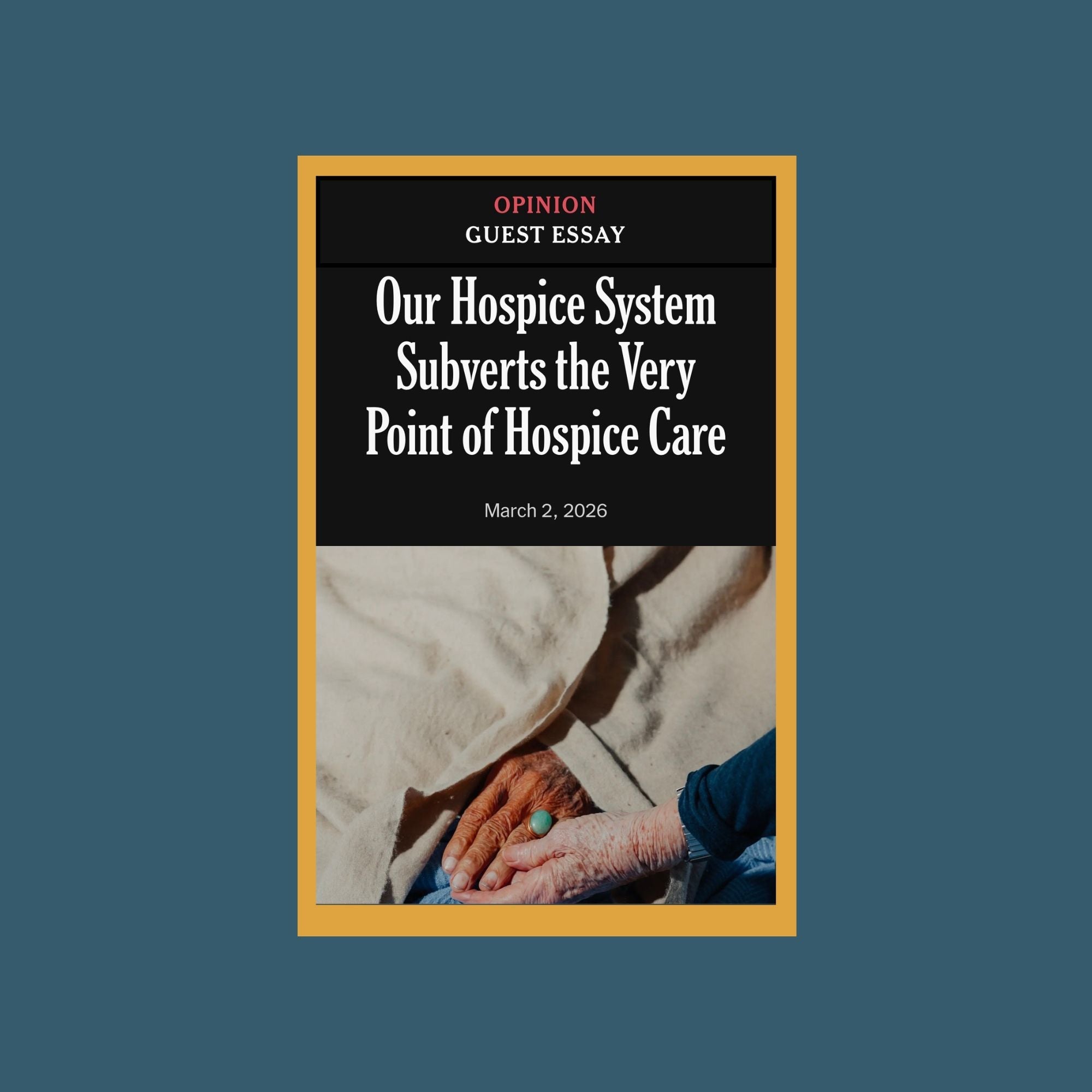 My Thoughts On the NY Times Opinion Piece About Hospice