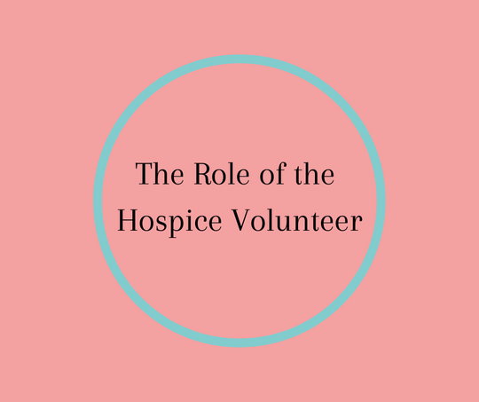 The Role of the Hospice Volunteer