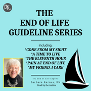 The End of Life Guideline Series Audiobook by Barbara Karnes