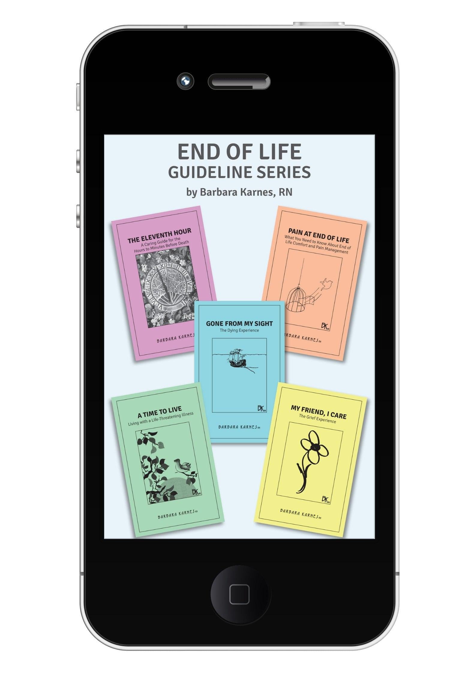 End of Life Guideline Series by Barbara Karnes, RN