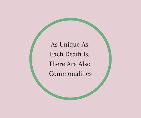 As Unique As Each Death Is, There Are Also Commonalities
