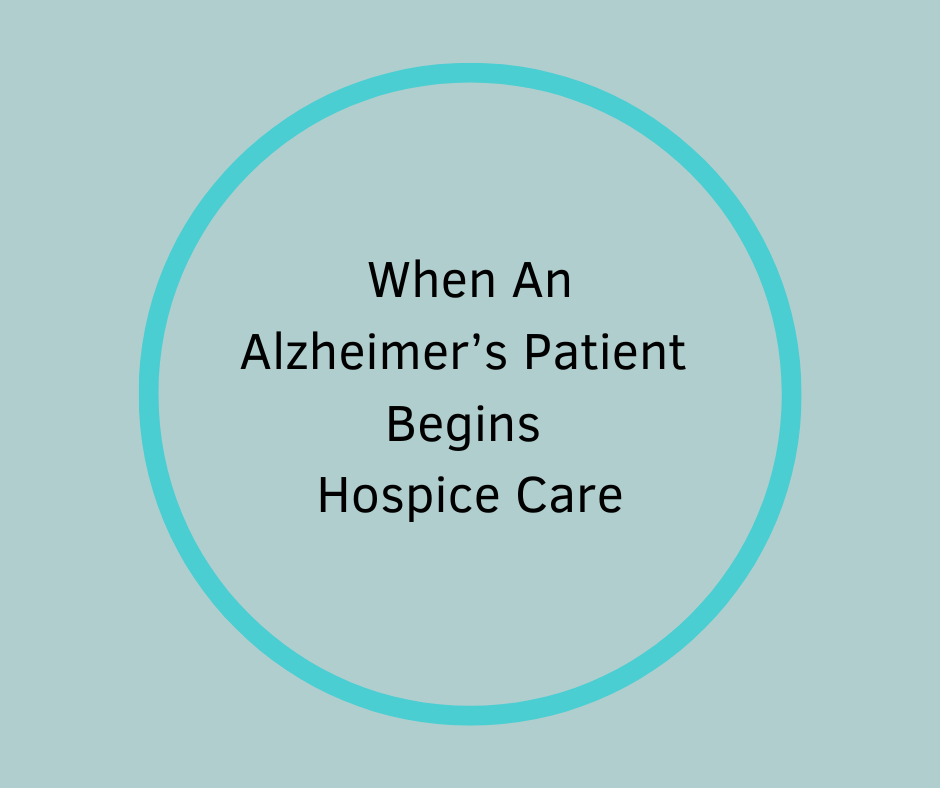 When An Alzheimer’s Patient Begins Hospice Care