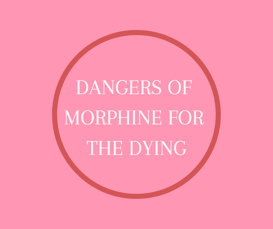 Barbara Karnes, RN, addresses common fears about morphine at the end of life and explains how it can be used to manage pain and breathing difficulties while keeping a dying person comfortable.