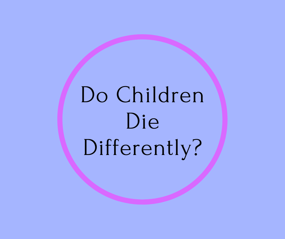 Do Children Die Differently?