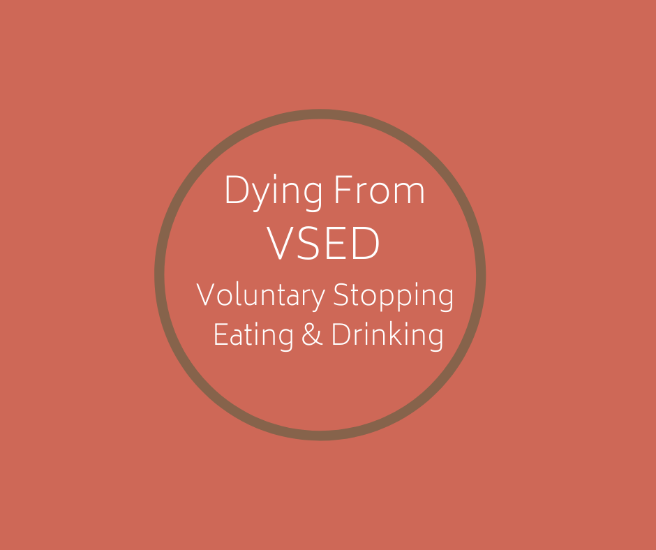 Hospice Nurse Barbara Karnes, RN explains the process of dying from VSED, Voluntary Stopping Eating & Drinking.