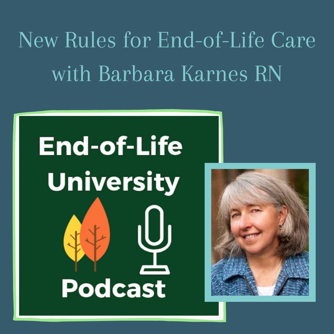 Creative Healing, LLC: Opening the Heart of Western Medicine by Karen Wyatt: New Rule For End of Life Care by Barbara Karnes, RN