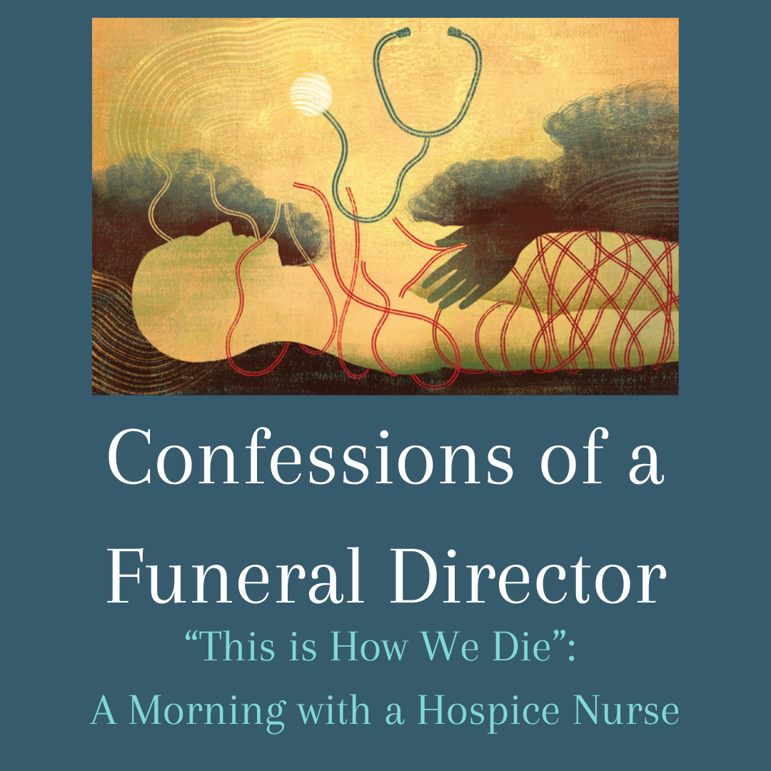 THIS IS HOW WE DIE: A Morning With A Hospice Nurse, End of Life Expert, Barbara Karnes, RN