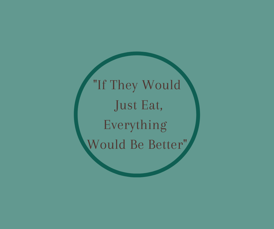 "If They Would Just Eat, Everything Would Be Better" Barbara Karnes, RN