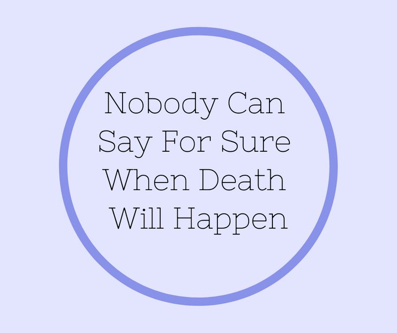 Nobody Can Say For Sure When Death Will Happen-BK Books