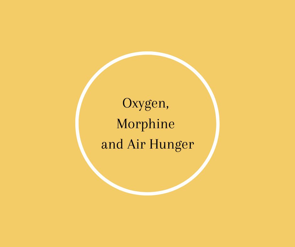 Oxygen, Morphine and Air Hunger