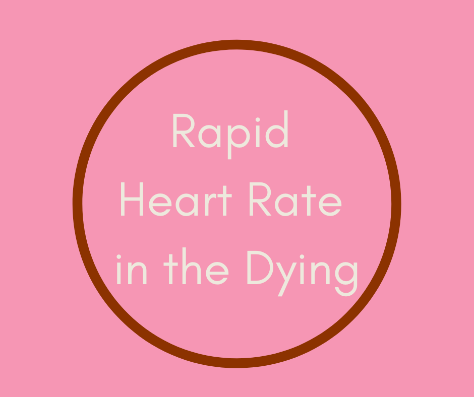 Rapid Heart Rate in the Dying