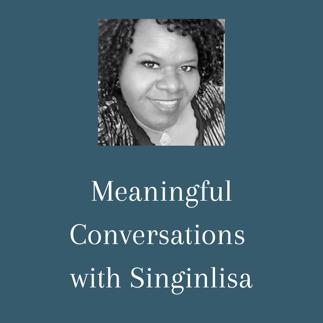 Meaningful Conversations with Singinlisa Podcast with Barbara Karnes, RN