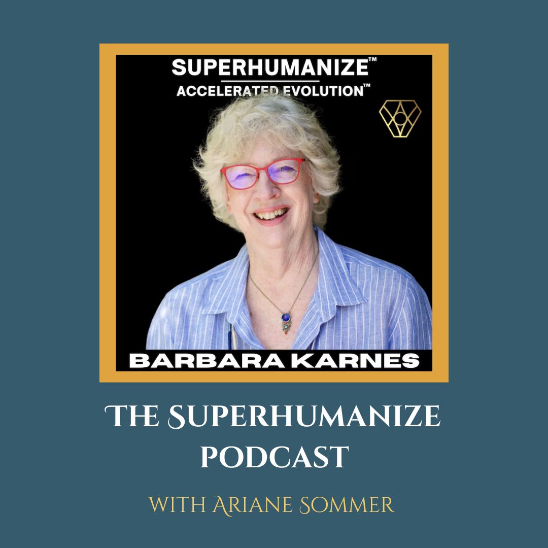 The Superhumanize Podcast with Barbara Karnes, RN