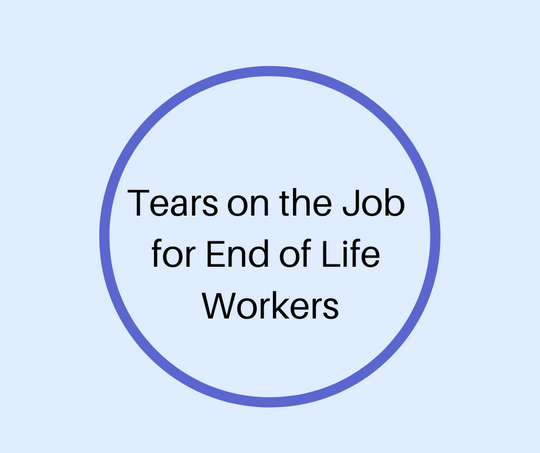 Tears on the Job by Barbara Karnes RN bkbooks.com
