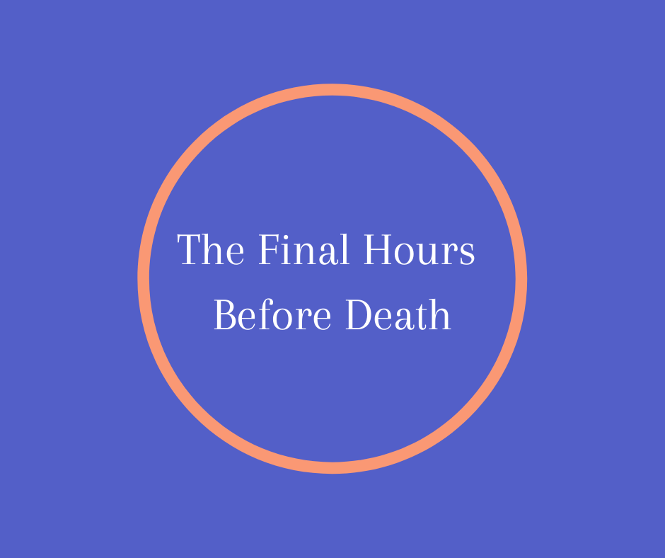 The Final Hours Before Death: Barbara Karnes, RN