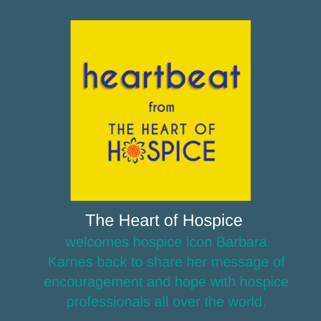 Connection Moment with Barbara Karnes, RN: Heartbeat from The Heart of Hospice