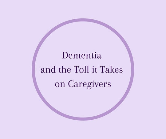 Dementia and the Toll it Takes on Caregivers