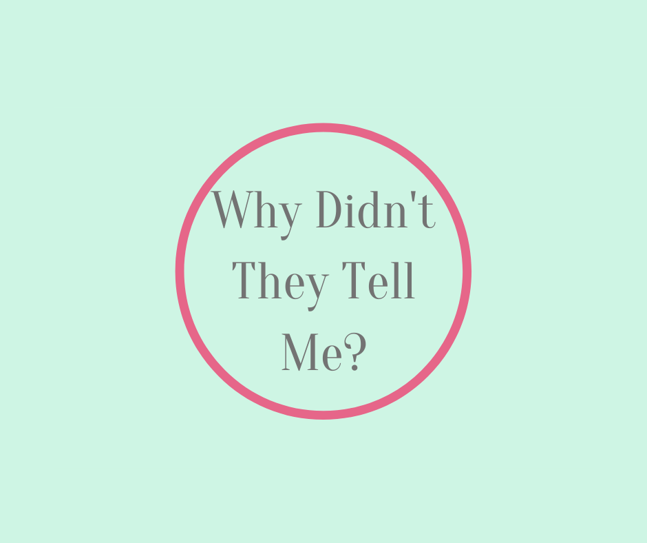 Why Didn't They Tell Me? – BK Books