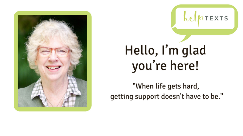 Promotional graphic for Help Texts featuring Barbara Karnes, RN. Portrait of Barbara Karnes alongside a welcoming message that reads, “Hello, I’m glad you’re here!” and the quote, “When life gets hard, getting support doesn’t have to be.” The image promotes text-based support and guidance for individuals and families navigating serious illness, caregiving, grief, hospice care, and end-of-life experiences. Compassionate emotional support, caregiving resources, grief support, and end-of-life education.