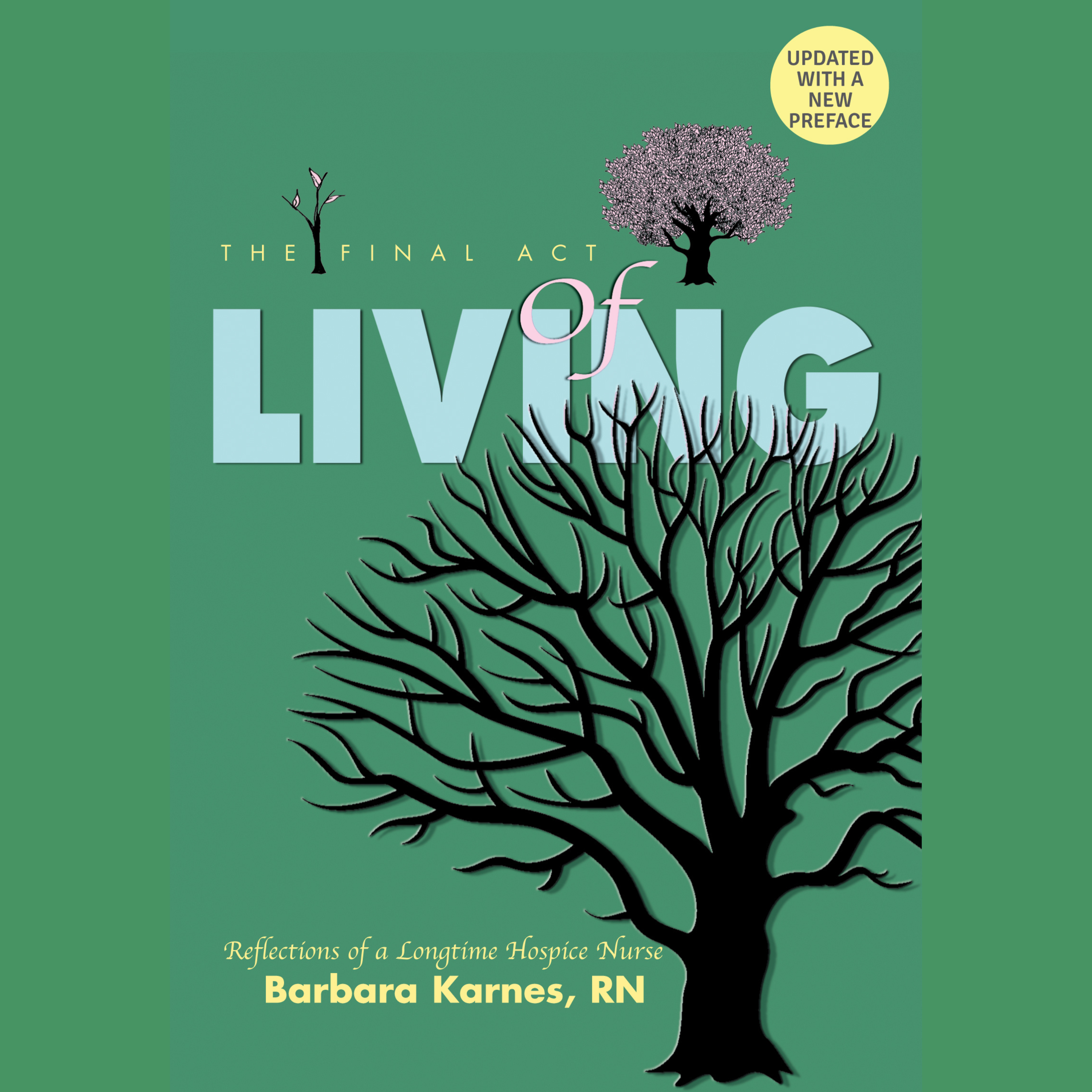 Book cover of 'The Final Act of Living: Reflections of a Longtime Hospice Nurse with a tree design on a green background
