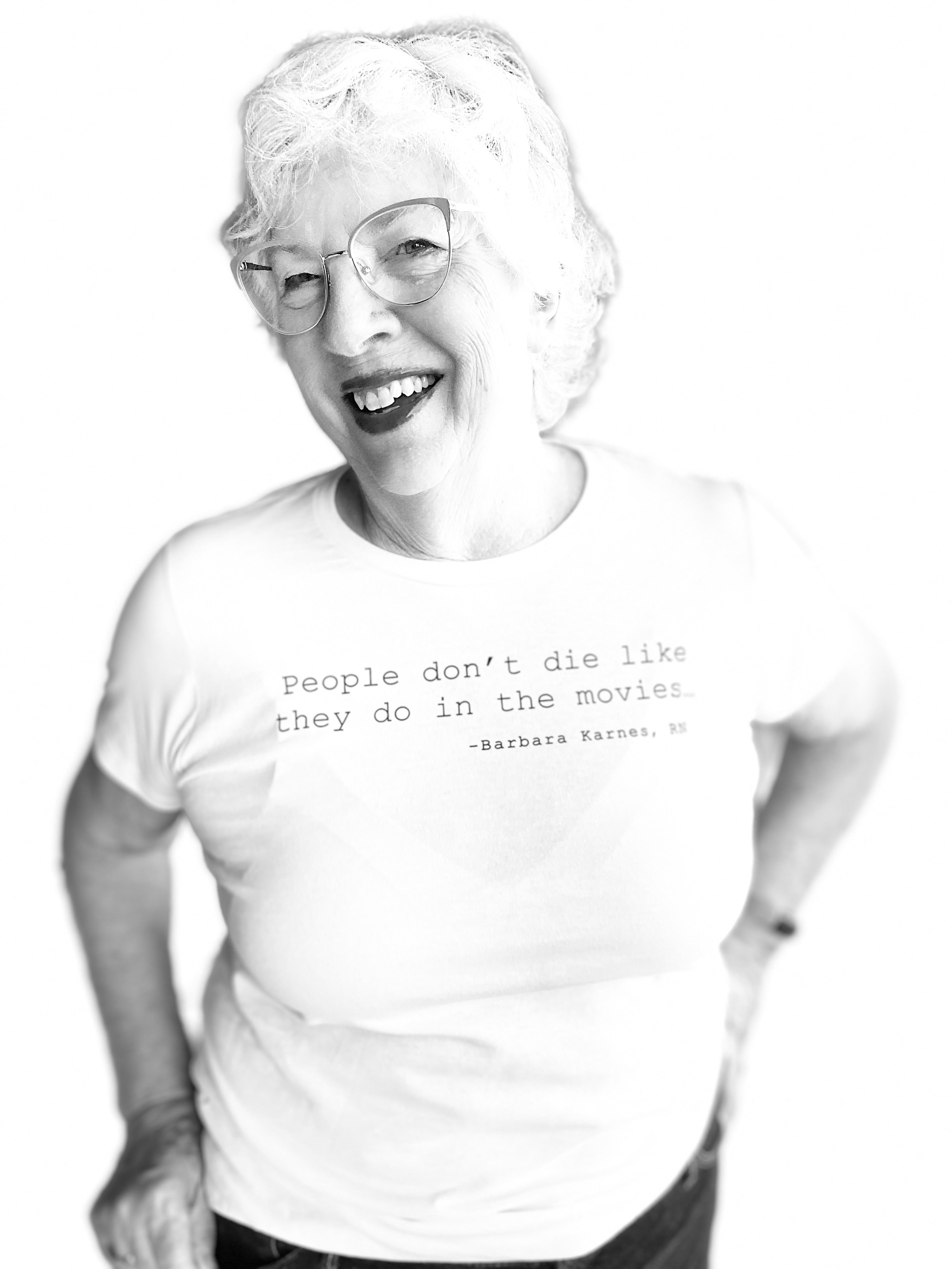 Fitted T-Shirt - "People don't die like they do in the movies..."