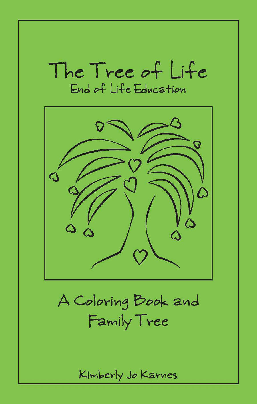 The Tree of Life: End of Life Education, A Coloring Booklet and Family Tree