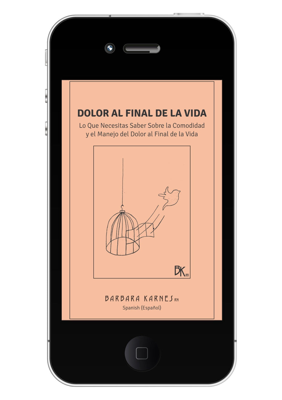 EBook - Dolor Al Final De La Vida: Lo Que Necesitas Saber Sobre La Comodidad Y El Manejo Del Dolor Al Final De La Vida - SPANISH EBook