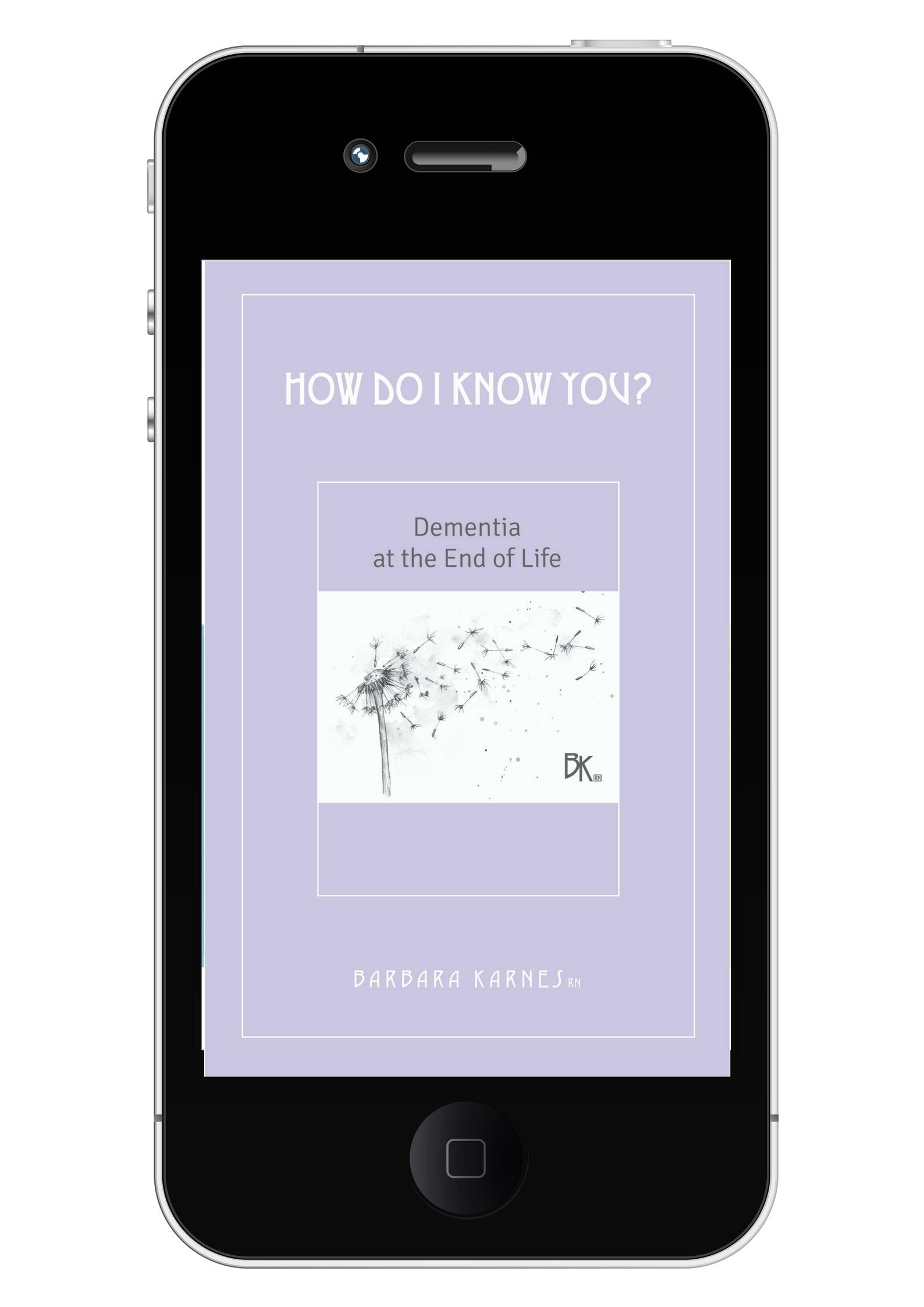 EBook - How Do I Know You? Dementia At The End Of Life EBook